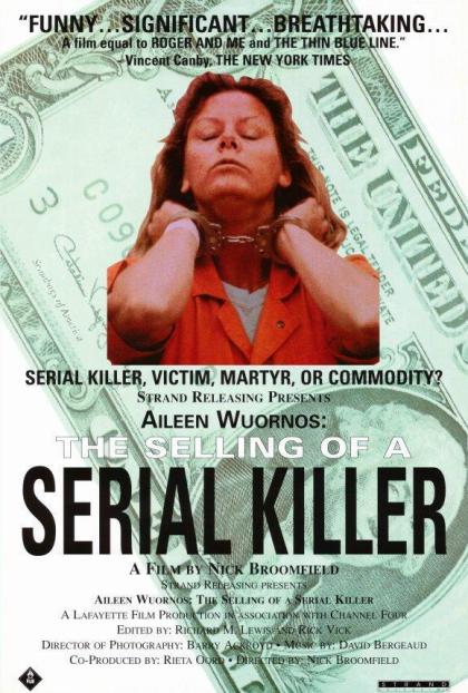 Aileen Wuornos: The Selling of a Serial Killer