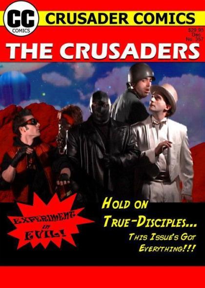 Crusaders #357: Experiment in Evil!