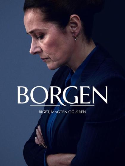 Borgen - riket, makten och äran