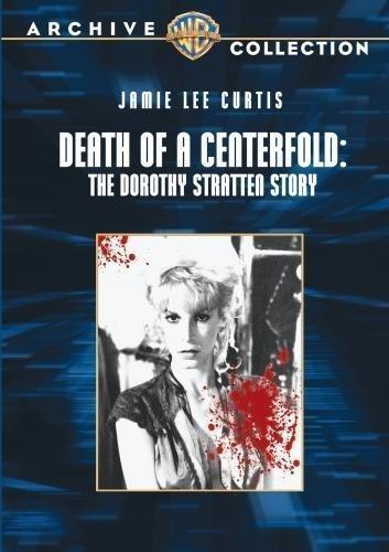 Death of a Centerfold: The Dorothy Stratten Story