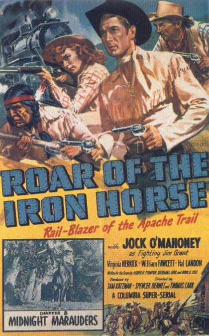 Roar of the Iron Horse - Rail-Blazer of the Apache Trail