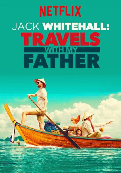 Jack Whitehall: Travels with My Father