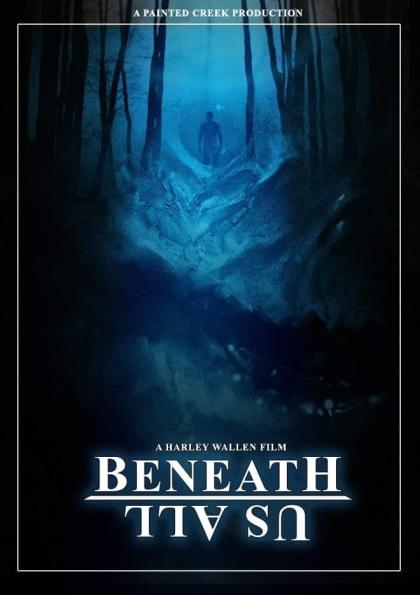 Beneath Us All