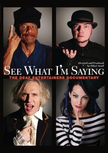 See What I'm Saying: The Deaf Entertainers Documentary