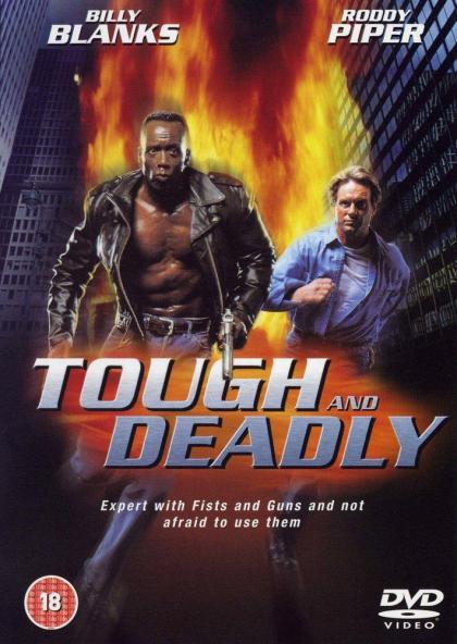 Tough and Deadly