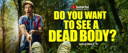 Do You Want to See a Dead Body? 