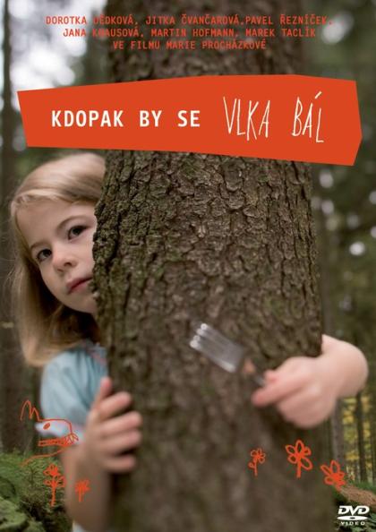 Kdopak by se vlka bál