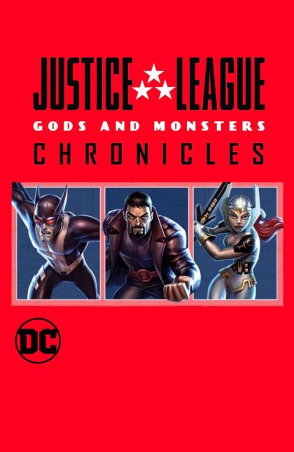 Justice League: Gods and Monsters Chronicles