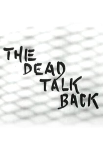 Dead Talk Back