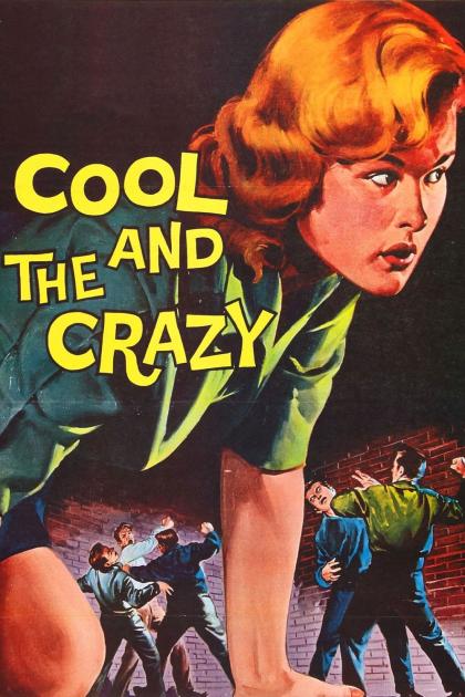 Cool and the Crazy