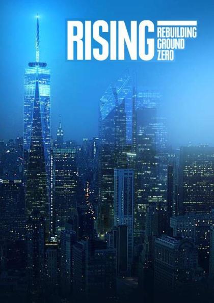 Rising: Rebuilding Ground Zero