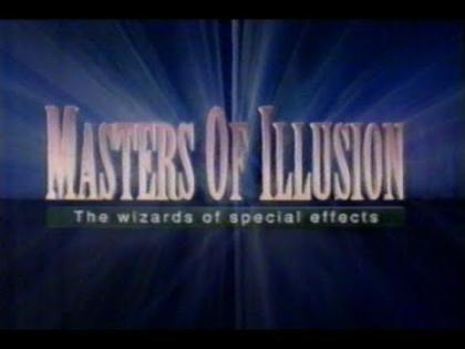 Masters of Illusion: The Wizards of Special Effects