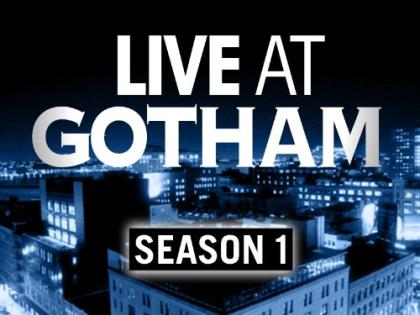 Live at Gotham