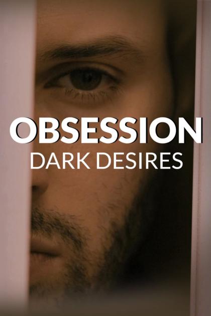 Obsession: Dark Desires