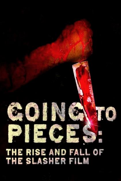 Going to Pieces: The Rise and Fall of the Slasher Film