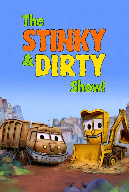 The Stinky & Dirty Show