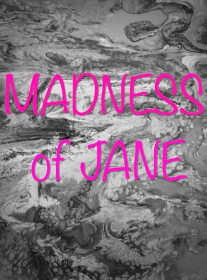 Madness of Jane