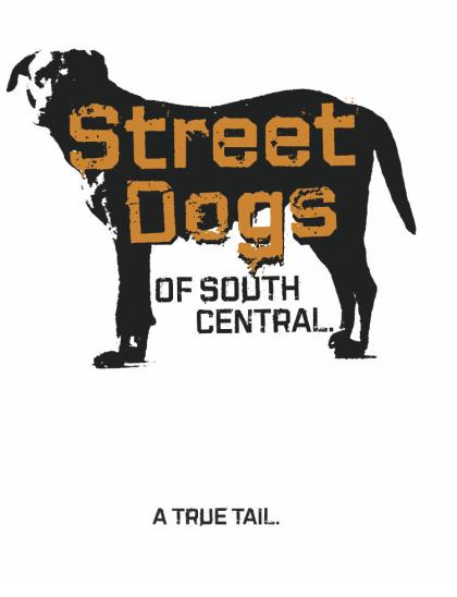 Street Dogs of South Central