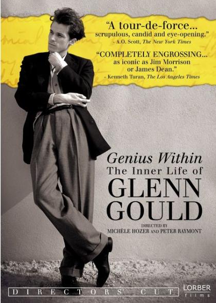 Genius Within: The Inner Life of Glenn Gould