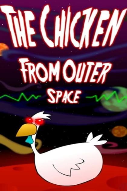 Chicken from Outer Space