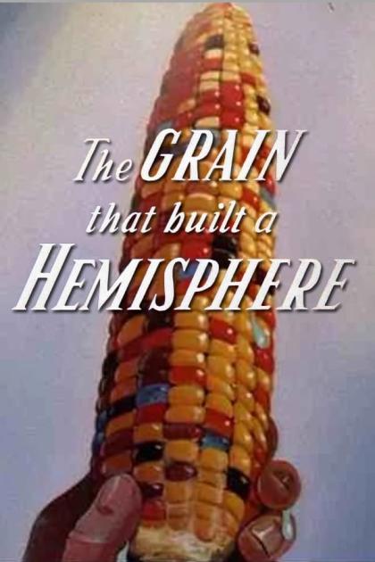 Grain That Built a Hemisphere