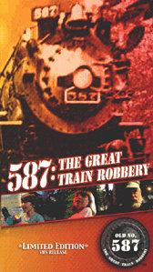 Old No. 587: The Great Train Robbery