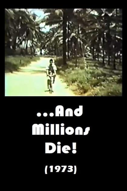 ...And Millions Die!