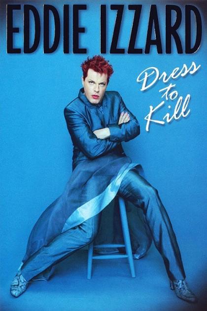 Eddie Izzard: Dress to Kill