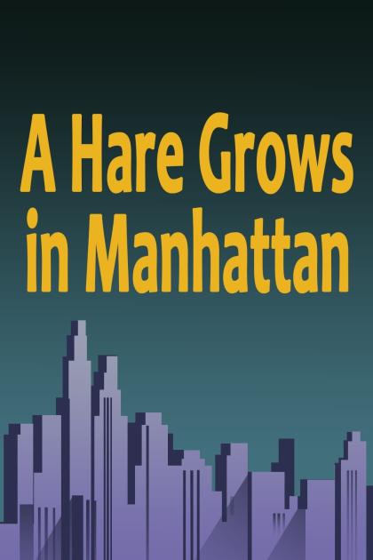 Hare Grows in Manhattan