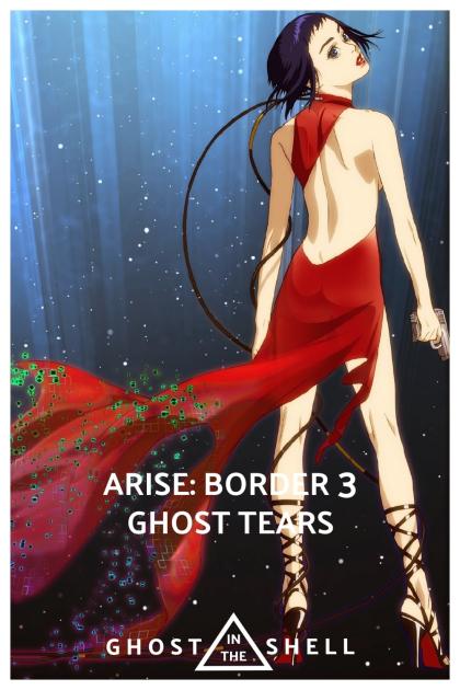 Ghost in the Shell Arise: Border 3 - Ghost Tears