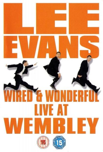 Lee Evans: Wired and Wonderful - Live at Wembley