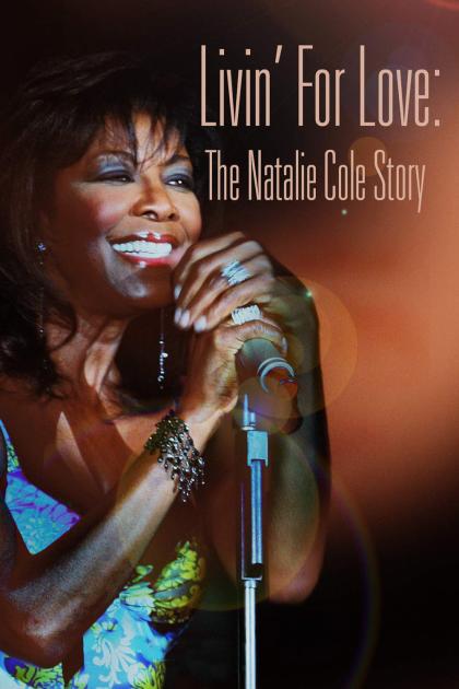 Livin' for Love: The Natalie Cole Story