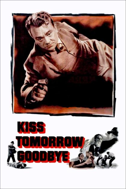 Kiss Tomorrow Goodbye