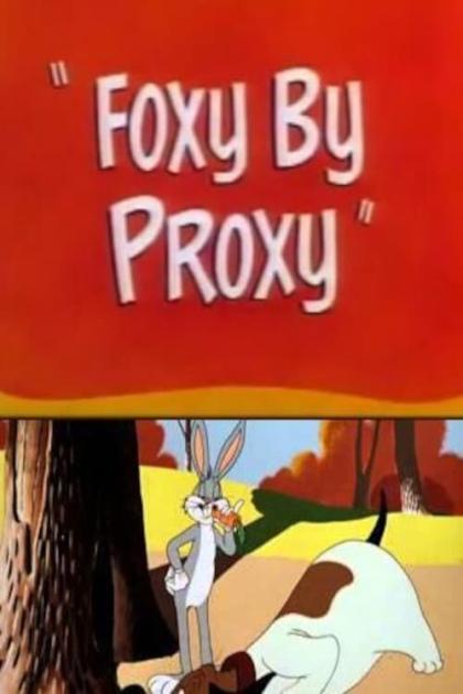 Foxy by Proxy