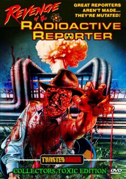 Revenge of the Radioactive Reporter