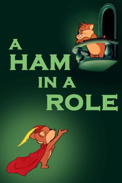 Ham in a Role