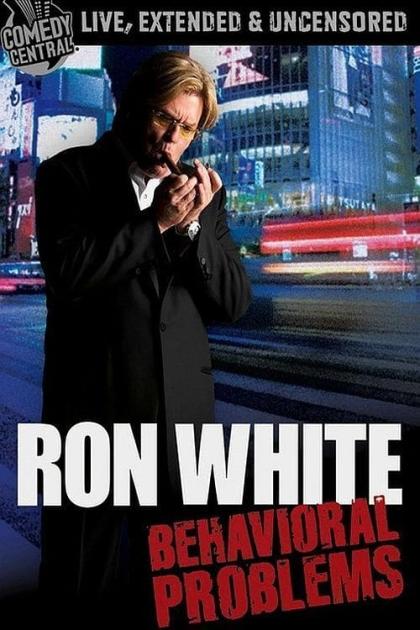 Ron White: Behavioral Problems